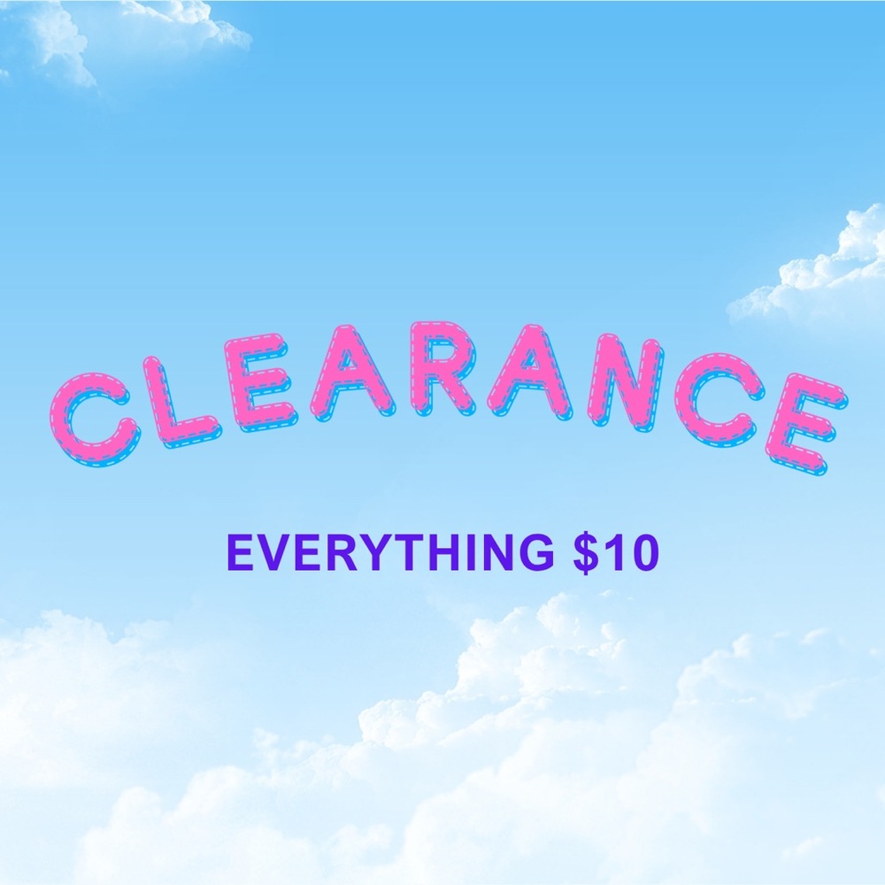Clearance Section - Everything $10.00